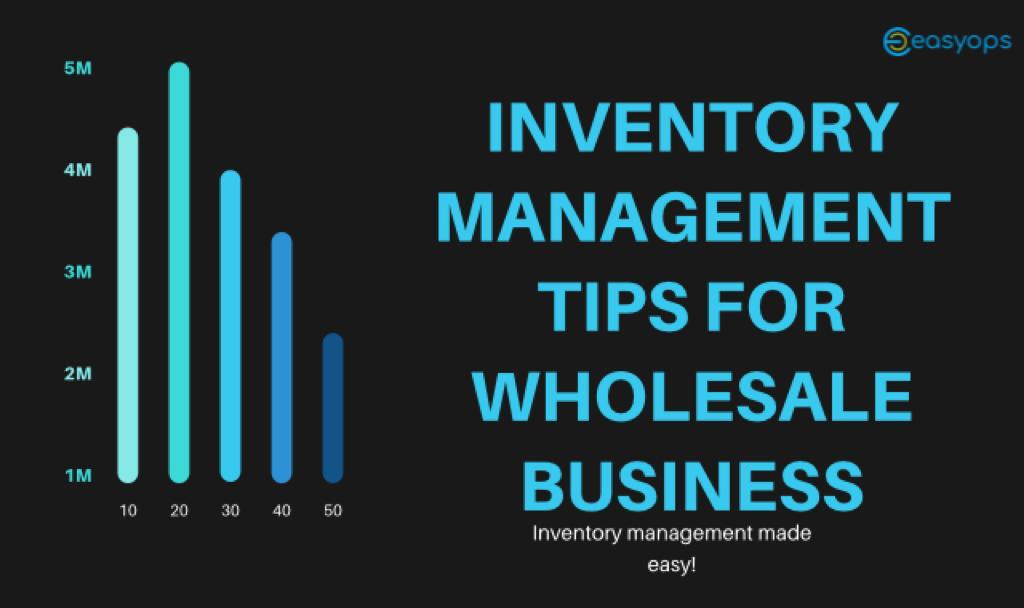 5 inventory management tips for wholesale business